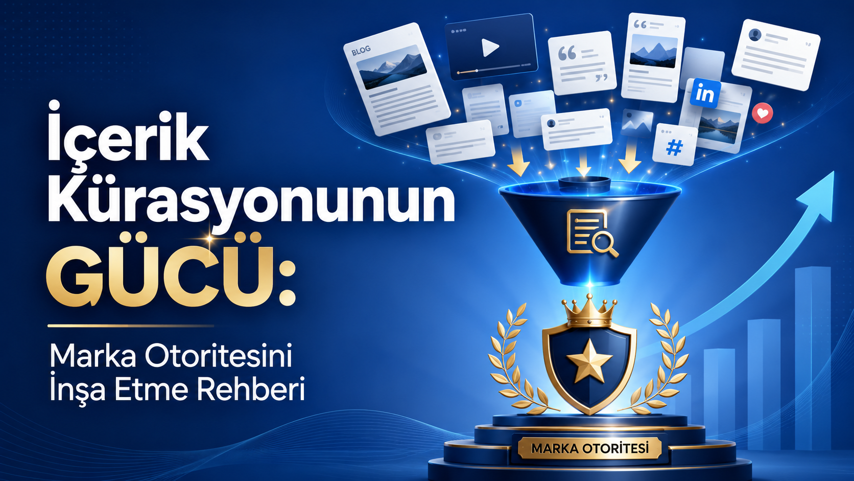İçerik Kürasyonunun Gücü: Marka Otoritesini İnşa Etme Rehberi